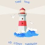 Take time to coast through life