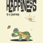 Happiness is a journey