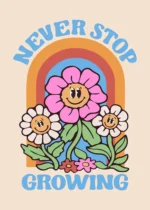 Never Stop Growing