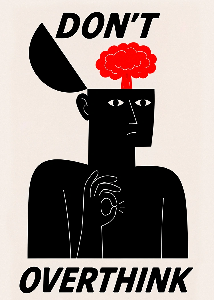 18X24 (11) Постер Don't Overthink - Image 1