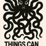 Арт постер Things Can Get Messy