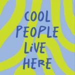 Арт постер Cool People Live Here